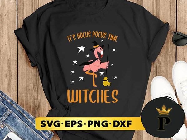 Flamingo it’s hocus pocus time witches svg, halloween silhouette svg, halloween svg, witch svg, halloween ghost svg, halloween clipart, pumpkin svg files, halloween svg png graphics