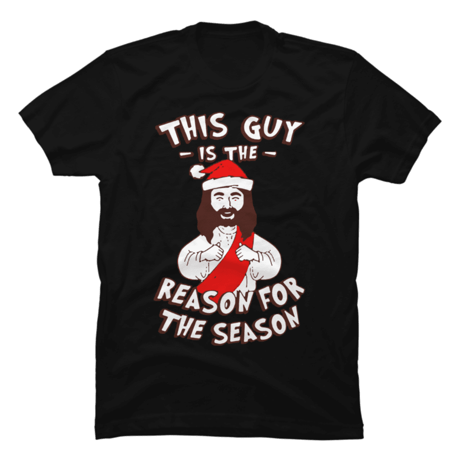 Funny Christmas T Shirt This Guys The Reason For The Season Hol Buy