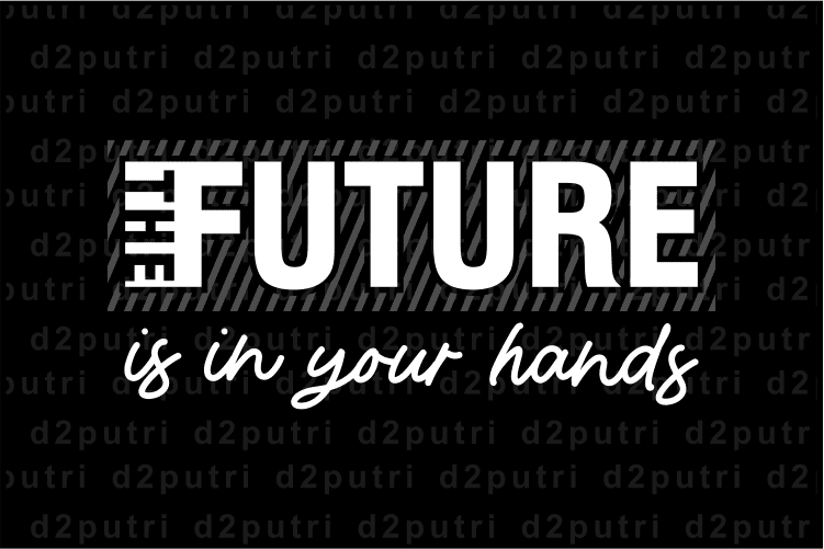 The Future s n Your Hands, T shirt Design Graphic Vector, Svg, Eps, Png, Ai