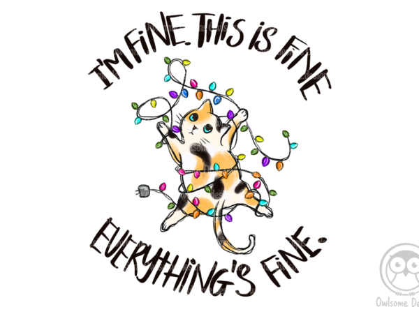 Everything’s fine sublimation vector clipart