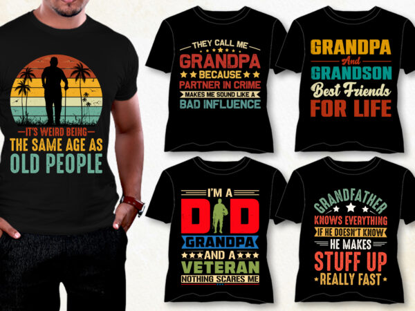 Grandpa t-shirt design bundle,grandpa t-shirt design, grandpa t shirt designs, t shirt design for grandpa grandpa t-shirt,, grandpa t-shirt design bundle, grandpa t-shirts, grandpa t-shirt design graphics, grandfather t-shirts, grandpa
