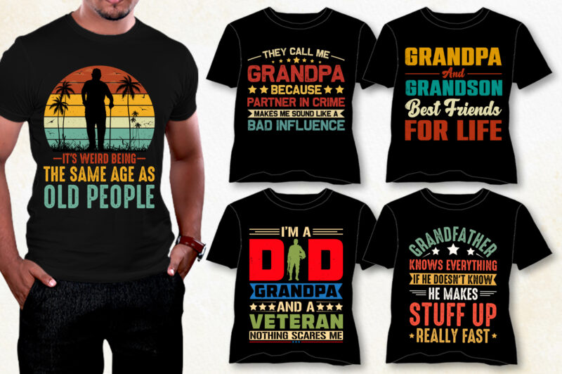 Grandpa T-Shirt Design Bundle,grandpa t-shirt design, grandpa t shirt designs, t shirt design for grandpa grandpa t-shirt,, grandpa t-shirt design bundle, grandpa t-shirts, grandpa t-shirt design graphics, grandfather t-shirts, grandpa