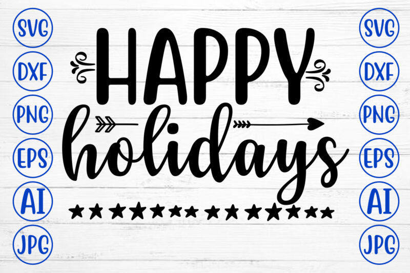 HAPPY HOLIDAYS SVG Cut File