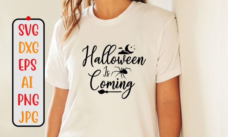 Halloween Is Coming SVG Cut File