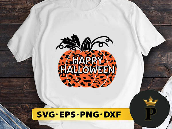 Happy halloween leopard print pumpkin svg, halloween silhouette svg, halloween svg, witch svg, halloween ghost svg, halloween clipart, pumpkin svg files, halloween svg png graphics