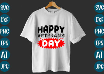 Happy Veterans Day T-Shirt design