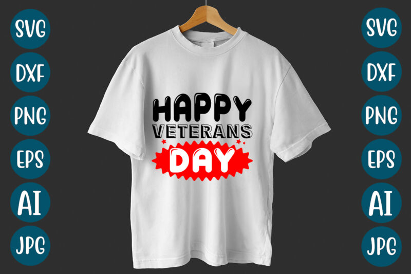 Happy Veterans Day T-Shirt design