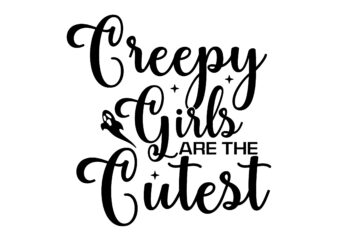 Creepy Girls Are The Cutest SVG Cut File