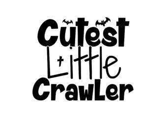 Cutest Little Crawler SVG Cut File