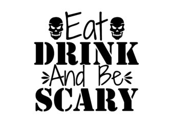 Eat Drink And Be Scary SVG Cut File vector clipart