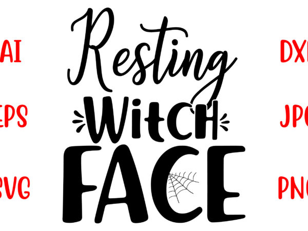 Resting witch face svg cut file t shirt design online