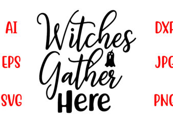 Witches Gather Here SVG Cut File