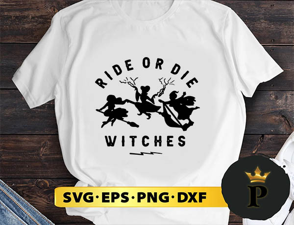 Hocus Pocus Ride or die Witches svg, halloween silhouette svg, halloween svg, witch svg, halloween ghost svg, halloween clipart, pumpkin svg files, halloween svg png graphics