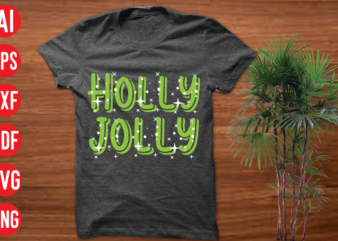 Holly jolly T shirt design, Holly jolly SVG cut file, Holly jolly SVG design,christmas svg mega bundle , 220 christmas design , christmas svg bundle , 20 christmas t-shirt design