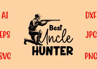 Best Uncle Hunter SVG t shirt template