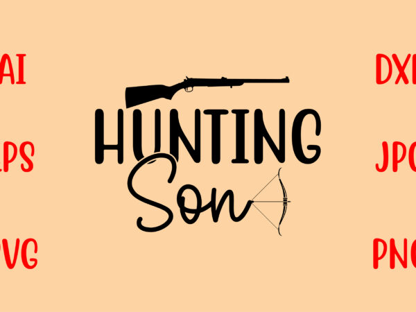 Hunting son svg graphic t shirt