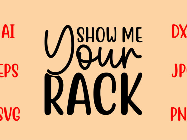 Show me your rack svg t shirt template vector