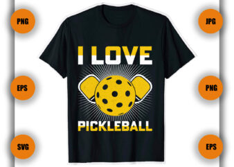 I love pickleball T Shirt Design, Pickleball t shirt, game ,