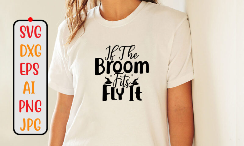 If The Broom Fits Fly It SVG Cut File