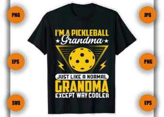 I’m A Pickleball Grandma Pickleball T Shirt, Pickleball player game, Game,
