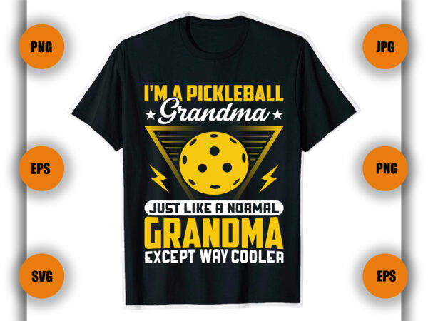 I’m a pickleball grandma pickleball t shirt, pickleball player game, game,