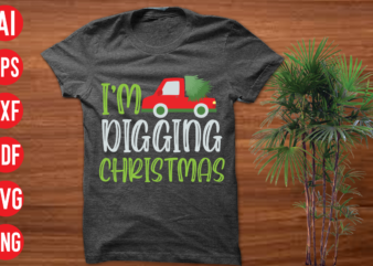 I’m Digging Christmas T Shirt design, I’m Digging Christmas SVG cut file, I’m Digging Christmas SVG design,christmas t shirt designs, christmas t shirt design bundle, christmas t shirt designs free