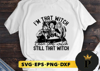 I’m That Witch Been That Witch Still That Witch svg, halloween silhouette svg, halloween svg, witch svg, halloween ghost svg, halloween clipart, pumpkin svg files, halloween svg png graphics