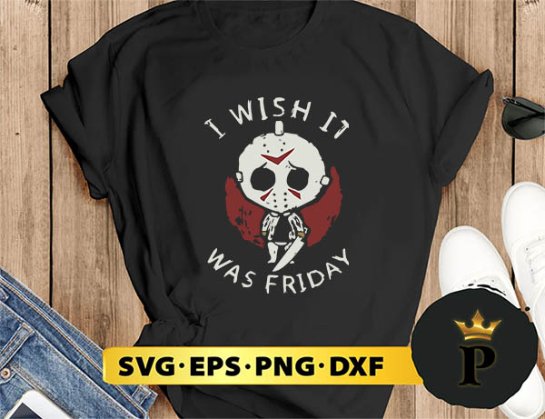 Jason I Wish It Was Friday svg, halloween silhouette svg, halloween svg, witch svg, halloween ghost svg, halloween clipart, pumpkin svg files, halloween svg png graphics