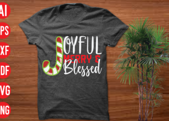 Joyful merry & blessed T Shirt Design , Joyful merry & blessed SVG cut file, Joyful merry & blessed SVG design,christmas t shirt designs, christmas t shirt design bundle, christmas