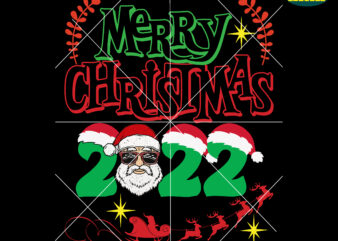 Merry Christmas 2022 Svg, Christmas Svg, Christmas Tree Svg, Noel, Noel Scene, Christmas Holiday, Merry Holiday, Xmas, Christmas Decoration, Santa Claus