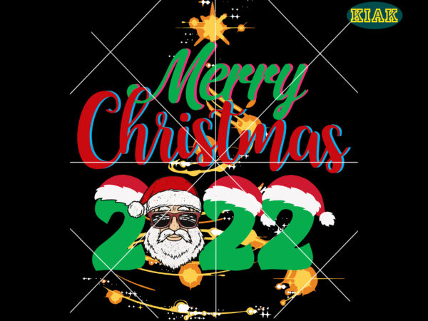 Christmas tree 2022 svg, merry christmas svg, christmas svg, christmas tree svg, noel, noel scene, christmas holiday, merry holiday, xmas, christmas decoration, santa claus, snowman, winter svg, believe svg t shirt vector file
