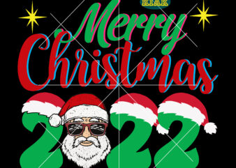 Merry Christmas 2022 Svg, Christmas Svg, Christmas Tree Svg, Noel, Noel Scene, Christmas Holiday, Merry Holiday, Xmas, Christmas Decoration, Santa Claus t shirt designs for sale