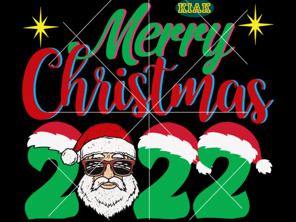 Merry christmas 2022 svg, christmas svg, christmas tree svg, noel, noel scene, christmas holiday, merry holiday, xmas, christmas decoration, santa claus t shirt designs for sale