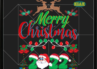 Merry Christmas 2022 Svg, Merry Christmas Svg, Christmas Svg, Christmas Tree Svg, Noel, Noel Scene, Christmas Holiday, Merry Holiday, Xmas, Christmas Decoration, Santa Claus, Believe Svg t shirt designs for sale