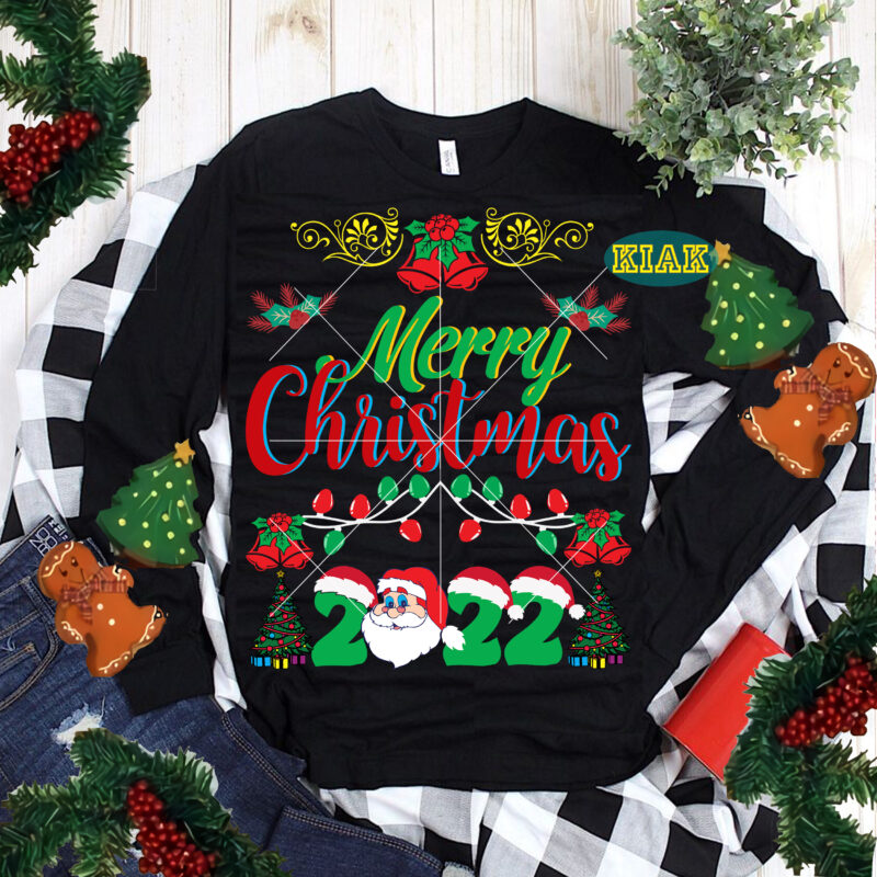Merry Christmas 2022 Svg, Christmas 2022 Svg, Christmas Svg, Christmas Tree Svg, Noel, Noel Scene, Christmas Holiday, Merry Holiday, Xmas, Christmas Decoration, Santa Claus, Believe Svg