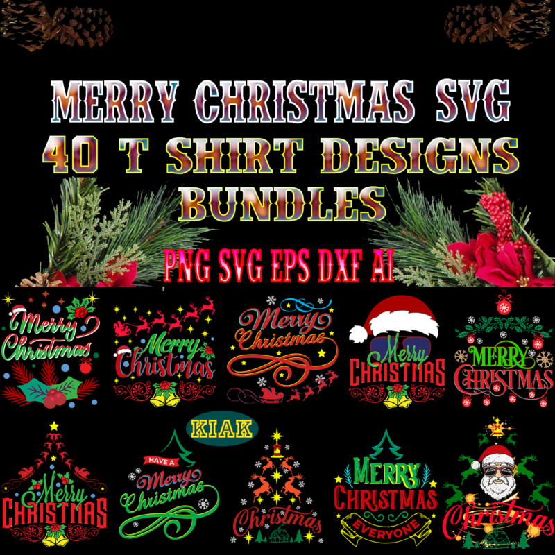 Christmas SVG 40 Bundles Part 4 t shirt designs, Christmas SVG Bundle, Bundle Christmas, Bundle Merry Christmas SVG, Christmas SVG Bundles, Christmas Bundle, Bundle Christmas SVG, Bundles Christmas, Christmas Bundles,