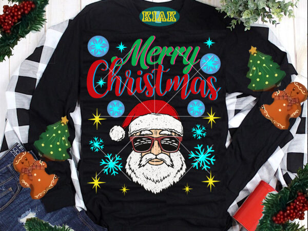 Santa claus wearing sunglasses t shirt designs, santa claus svg, santa svg, merry christmas svg, christmas svg, christmas tree svg, noel, noel scene, christmas holiday, merry holiday, xmas, christmas decoration,