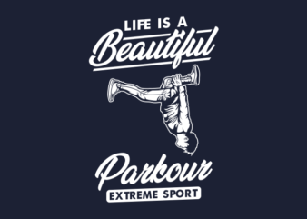 LIFE IS A BEAUTIFUEL PARKOUR