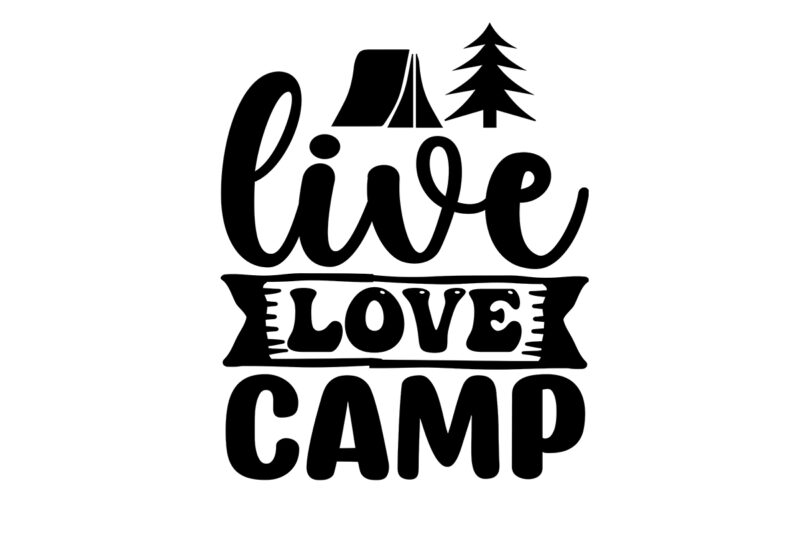 Live Love Camp SVG