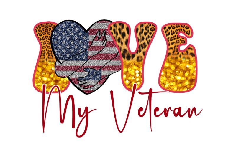 Love My Veteran day Sublimation t-shirt design 2