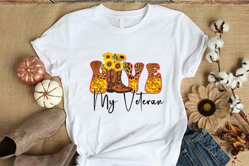 Love My Veteran day Sublimation t-shirt design 3