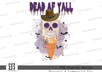 Dead Af Yall Ice-cream Sublimation t shirt vector illustration