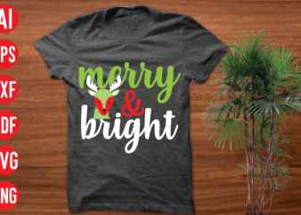 Merry & bright T Shirt Design, Merry & bright SVG cut file, Merry & bright SVG design,christmas t shirt designs, christmas t shirt design bundle, christmas t shirt designs free