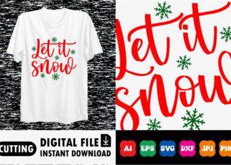 Let it Snow Merry Christmas Shirt print template t shirt vector graphic