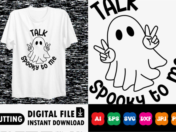 Talk spooky to me halloween shirt print template t shirt designs for sale