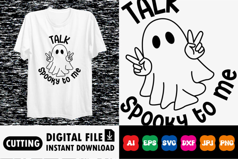 Talk spooky to me Halloween shirt print template