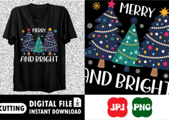 Merry and bright Merry Christmas shirt print template t shirt designs for sale