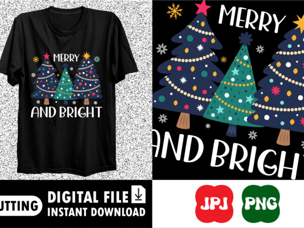 Merry and bright merry christmas shirt print template t shirt designs for sale