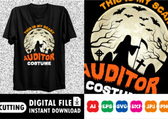 This is my scary auditor costume Halloween shirt print template