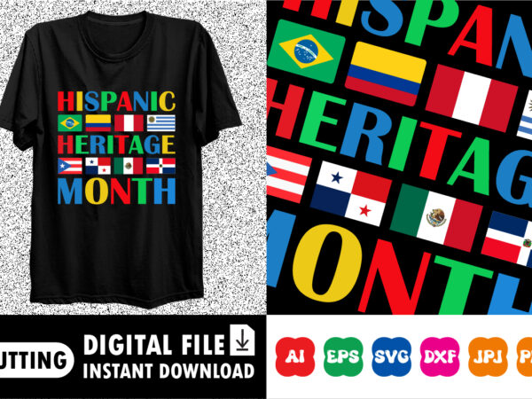 Hispanic heritage month shirt print template graphic t shirt